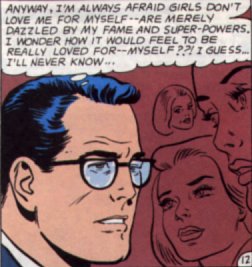 [Superman rationalizes his self-created problems with the female of the human species.]