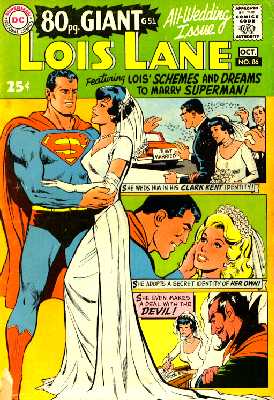 [The classic Lois Lane problem features prominently on this cover.]