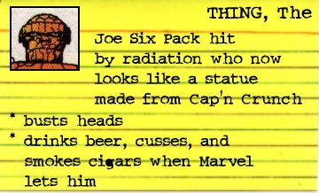 [A radically brief synopsis of the Thing's character definition.]