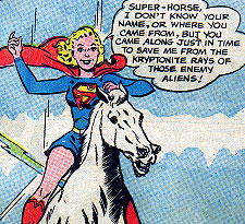 [Supergirl and her sometime beau, Comet the Super-Horse.]