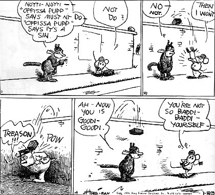 [A classic Krazy Kat demonstrating the basic conflict.]
