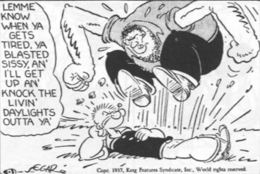 [Popeye, languidly taking a beating that means nothing to him.]