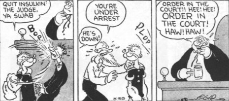[Popeye - as usual - thinks with his fists.]