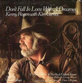 "Don't Fall In Love With A Dreamer" single (Kenny Rogers and Kim Carnes)