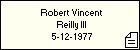 Robert Vincent Reilly III