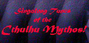 Songs of the Cthulhu Mythos