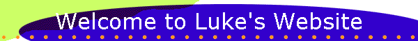 Welcome to Luke's Website