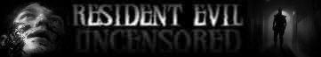 Resident Evil Uncensored