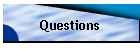 Questions