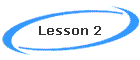 Lesson 2