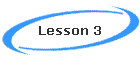 Lesson 3