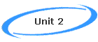 Unit 2