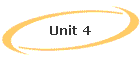 Unit 4