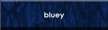 Bluey