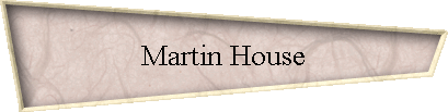 Martin House