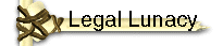 Legal Lunacy