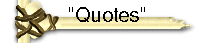 "Quotes"