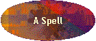 A Spell