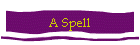 A Spell