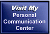 Visit my personal Communication Center