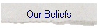 Our Beliefs