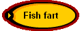  Fish fart 