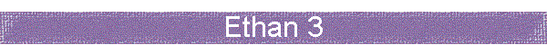 Ethan 3