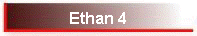 Ethan 4