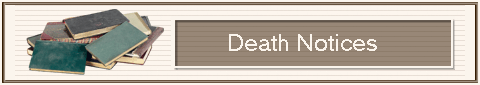                      Death Notices