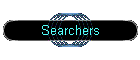 Searchers