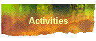 Activities