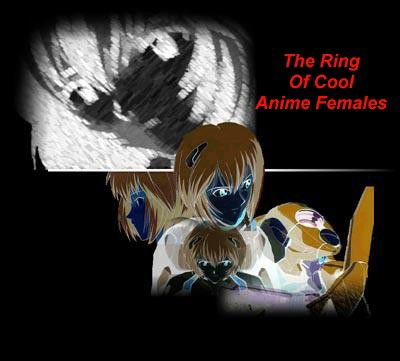 The Ring Of Cool Anime Females