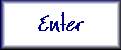 Enter