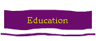 Education