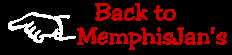 Back to MemphisJan's Homepage