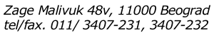 Zage Malivuk 48v, 11000 Beograd , tel/fax. 011/ 3407-231, 3407-232