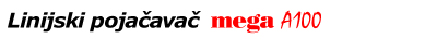Linijski pojacavac mega A100