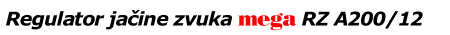 Regulator jacine zvuka mega RZ A200/12
