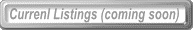 Currenl Listings (coming soon)