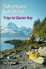 Adventure Kayaking:  Trips In Glacier Bay