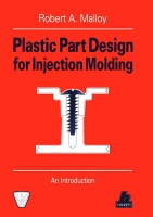 Plastic Part Design for Injection Molding : An Introduction