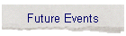 Future Events