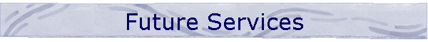 Future Services