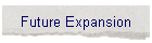 Future Expansion