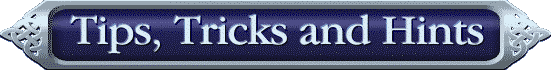 Tips, Tricks and Hints