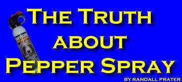 The Truth about pepper spray
