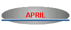 APRIL