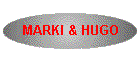 MARKI & HUGO