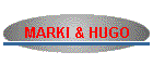MARKI & HUGO