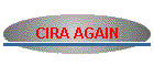 CIRA AGAIN